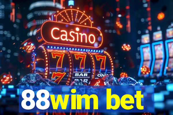 88wim bet